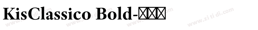 KisClassico Bold字体转换 KisClassico Bold字体转换